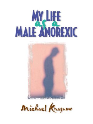 cover image of My Life as a Male Anorexic